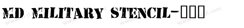 MD Military Stencil字体转换 MD Military Stencil字体转换
